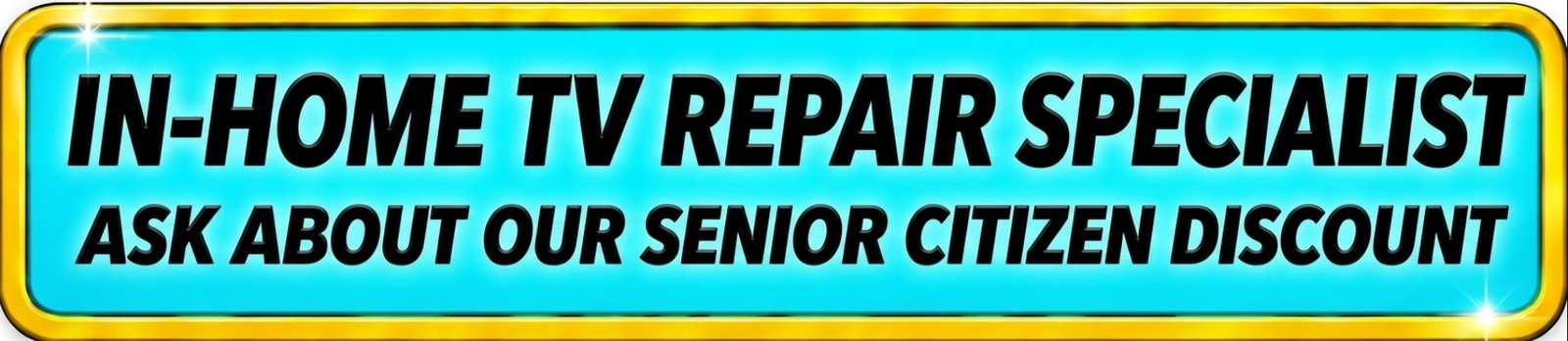 In-Home TV Repair Specialist banner offering senior citizen discounts